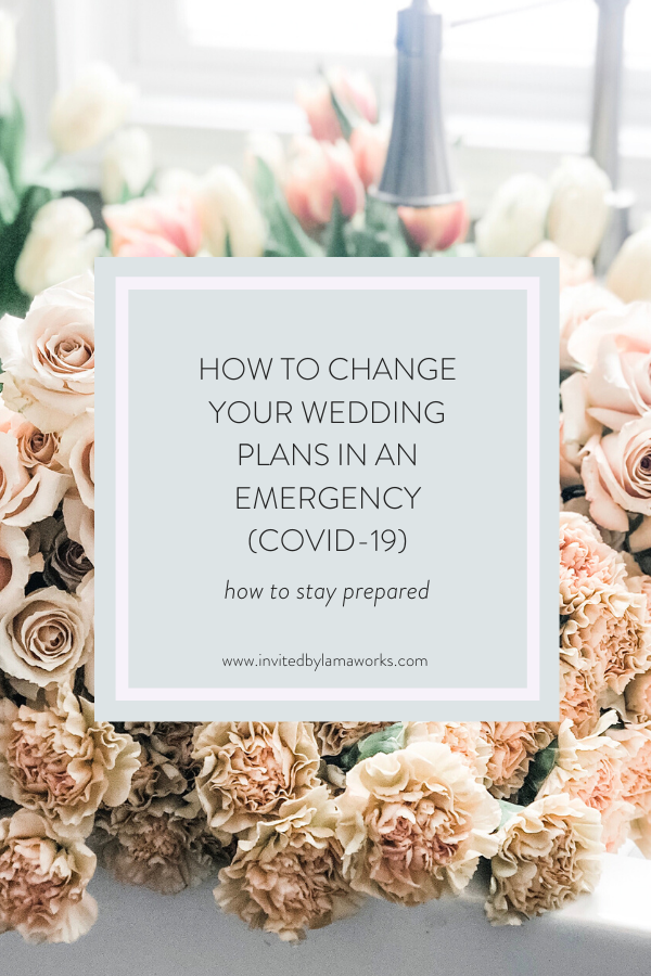How to Change your Wedding Plans in an Emergency (ahem, Covid-19)
