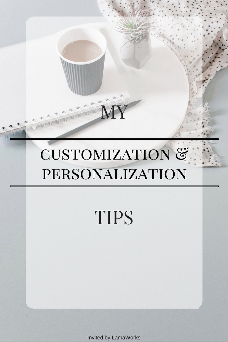 Customization and personalization tips